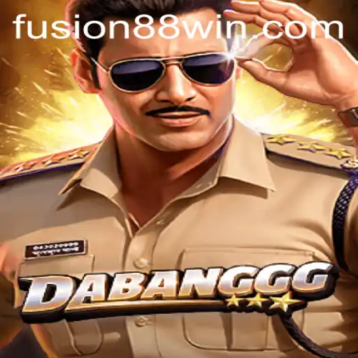DABANGGG: The Game Revolutionized by Fusion88