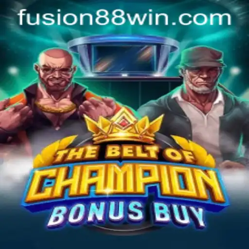 TheBeltOfChampionBonusBuy: A Thrilling Adventure in the Fusion88 Universe